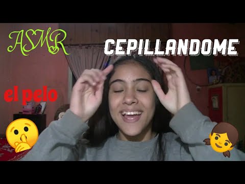 ASMR CEPILLANDOME EL PELO