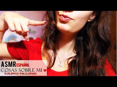 ♡ ASMR español ♡ Cosas sobre mi ♥ Susurros relajantes (tapping)