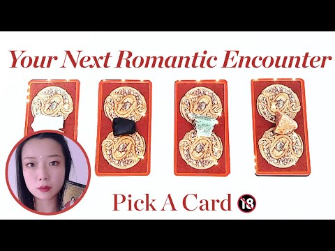 🔞 YOUR NEXT ROMANTIC ENCOUNTER🔮Tarot Card Reading🔮