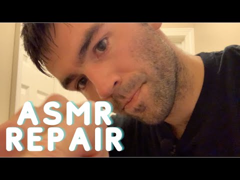 ASMR | Repairing You