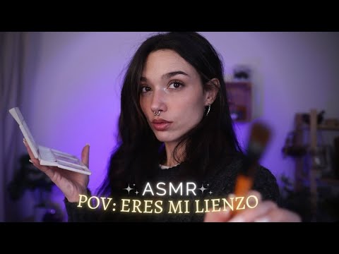 ASMR Focus On Me | POV: eres mi lienzo 🖌