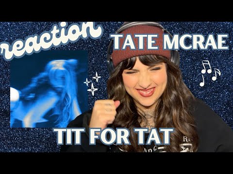 TIT FOR TAT 💙 Tate McRae | First Time Listen & Reaction