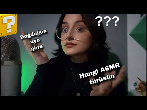 Türkçe asmr - doğduğun aya göre hangi asmrsın?