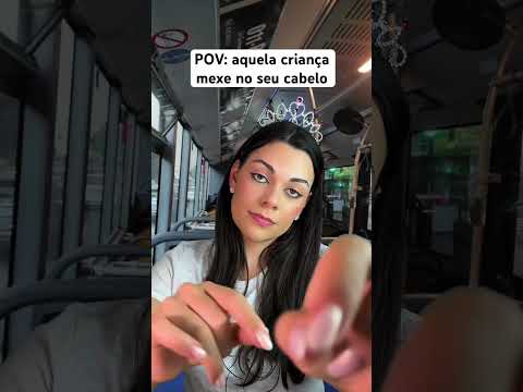 POV: aquela criança mexe no seu cabelo #asmr #asmrsounds #humor #comedia