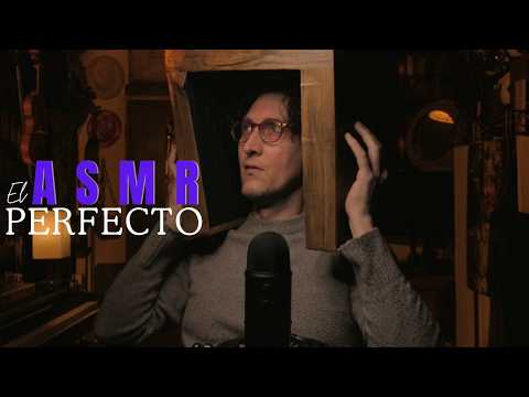 El ASMR Perfecto
