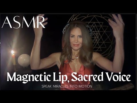 💋Magnetic Lips, Sacred Voice ✨ Speak Miracles into Motion