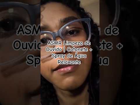 ASMR Limpeza de Ouvido | Cotonete + Spray de Água Relaxante #asmr #asmrcaseiro #binaural