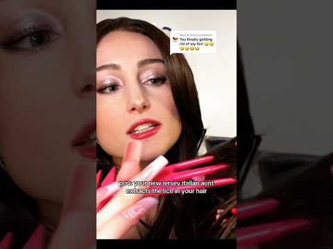 your new jersey italian aunt extracts lice from your hair #asmr