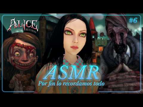 ASMR ✧ Todo estaba oculto a plena vista 💔 Alice: Madness Returns #6