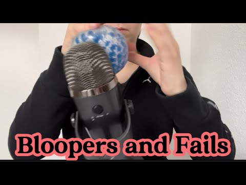 ASMR | Bloopers and Fails…