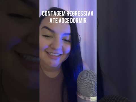 ASMR CONTAGEM REGRESSIVA ATÉ VOCÊ DORMIR #asmrsounds #asmr #sonsdeboca #arrepios