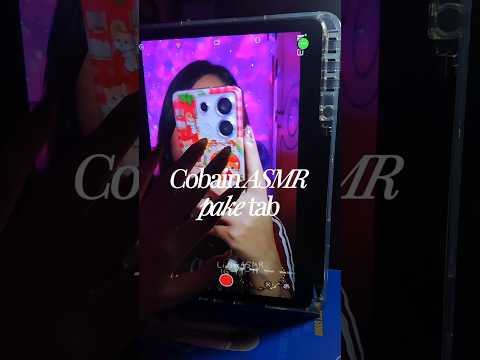 Cobain ASMR pake tab android #asmr #tablet #asmrtapping #asmrsounds