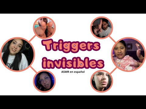 TRIGGERS INVISIBLES | COLABORACIÓN ASMR en español