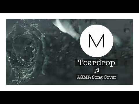 ASMR Song Covers: Teardrop [AURORA], [Massive Attack], [Soft Singing], [Sleep Aid]