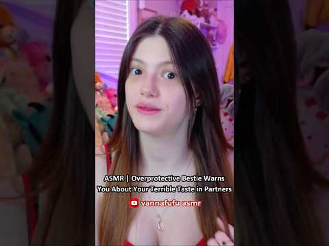 ASMR | Overprotective Bestie Warns You About Your Terrible Taste in Partners ─♡─ #asmr #asmrroleplay