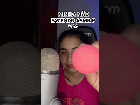 Minha mãe fazendo Asmr #asmr #asmrshorts #asmrsounds #asmrmakeup