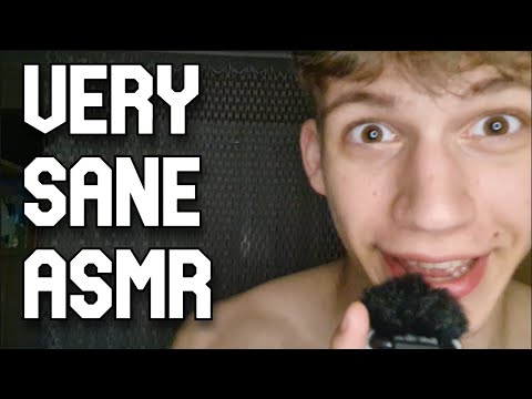 VERY SANE ASMR 😃🔛