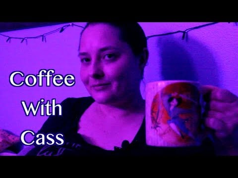 Life Chats & Chill ☕ Coffee With Cass ☕ Soft Spoken