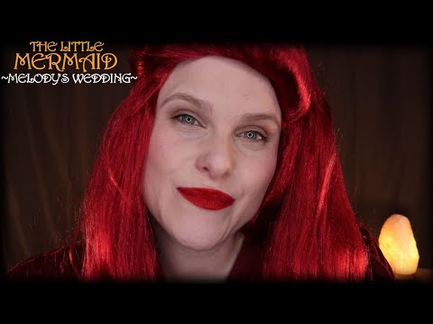 ASMR The Little Mermaid: Melody's Wedding - A Feature Length Fairy-Tale Adaptation