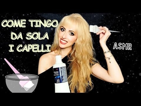 ASMR ITA 🇮🇹* COME TINGO I CAPELLI DA SOLA 💆🏼‍♀️🧤 #asmrhair 