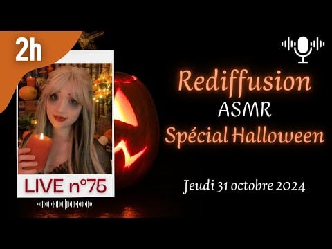 🔵 2H LIVE ASMR 🎃 Spécial Halloween | Lecture de vos témoignages paranormaux 👻 (Rediffusion de LIVE)