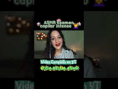 #ASMR #ASMRespañol #ExamenCapilar #SonidosRelajantes #relax  #SpaASMR #RoleplayASMR #ASMRParaDormir