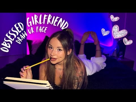 ASMR  Obsessed girlfriend draw your face🎨✍🏼💓