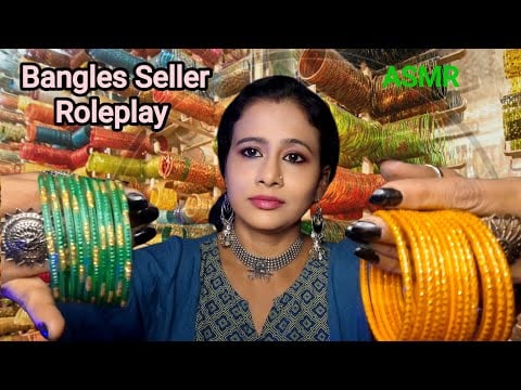 Bangles Saleswoman Roleplay ASMR Relaxing Desi Market Vibes 🎊 | Asmr Ghosal