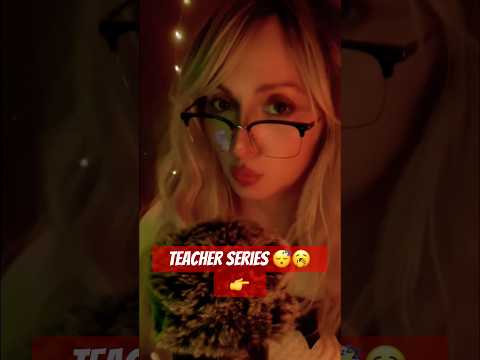 {ASMR} TEACHER #asmr #shorts #shortsfeed #shortsvideo #relax #explore #reels
