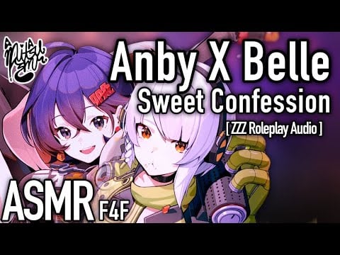 Anby Confesses to Belle! [F4F ASMR] [Anby X Belle ZZZ] [Wholesome Girlfriend Audio Roleplay]
