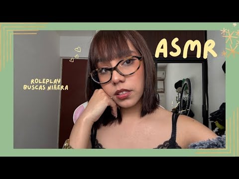 ASMR - BUSCAS NIÑERA/ ROLEPLAY