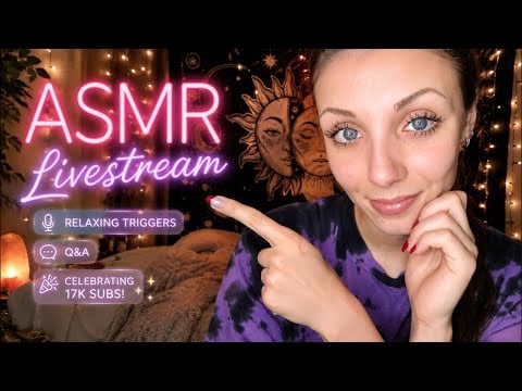 ASMR Livestream!💜Celebrate 17k Subs! Relax With Me! 😴