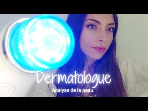 ❤️ASMR FRANÇAIS | ROLEPLAY | MEDECIN DERMATOLOGUE | ANALYSE DE LA PEAU❤️