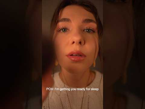 I’m getting you ready for sleep 🛌💆🏻‍♀️ #asmr #pov #relax #shorts