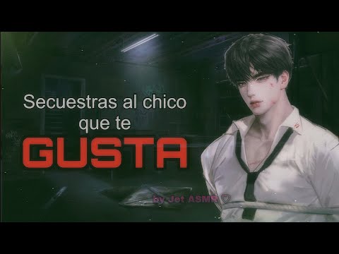 Secuestras al chico que te gusta / ROLEPLAY ASMR yaoi ♡