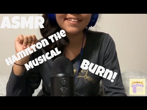 ASMR- Song Cover | Hamilton The Musical | Burn