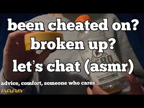 advice/comfort for break ups, getting cheated on, etc. asmr || lofi asmr