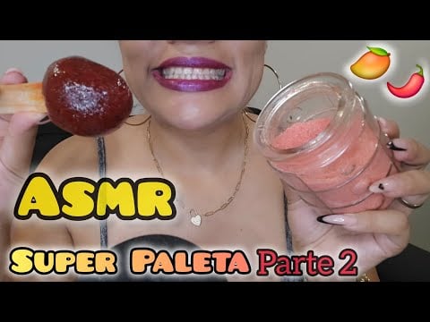 ASMR | PARTE 2 | PALETA ENCHILADA GIGANTE