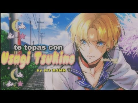 te topas con Usagi Tsukino/ ROLEPLAY ASMR yaoi ♡