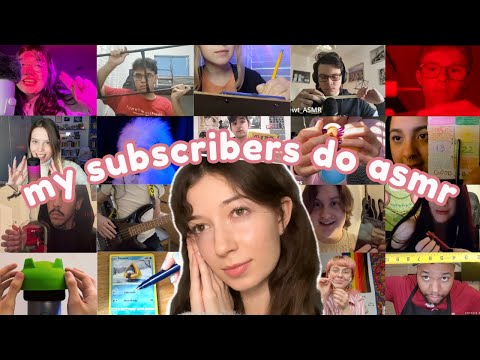 my subscribers do asmr 💓✨