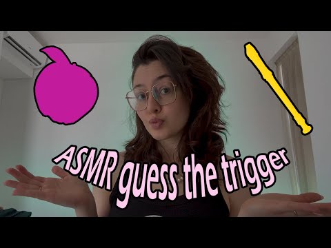 ASMR guess the trigger (IMPOSSIBLE)