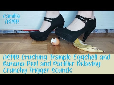 ASMR Crushing Trample Eggshell and Banana Peel and Pacifier Relaxing Crunchy Trigger Sounds