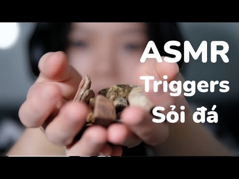 ASMR VIỆT NAM | Âm thanh độc lạ của những viên sỏi đá - The strange, distinctive clatter of stones|