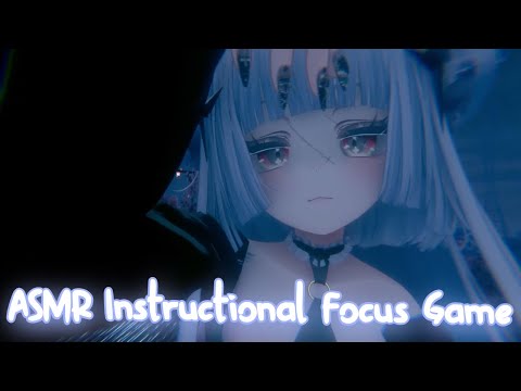ASMR︱Instructional Focus Game