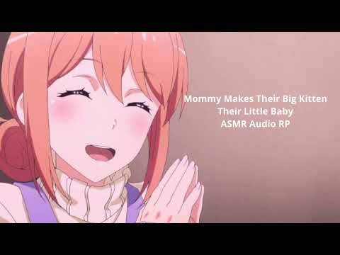Audio RP | Mommy Makes Their Big Kitten Their Little Baby [F4A]