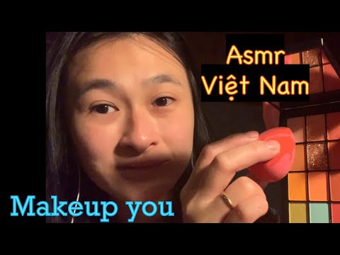 Asmr Vietnam - Trang Điểm cho bạn - Makeup you - Thì thào