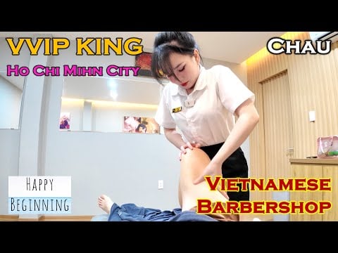 VVIP KING 天王越式洗头 Barbershop - CHAU (Ho Chi Mihn City, Vietnam)