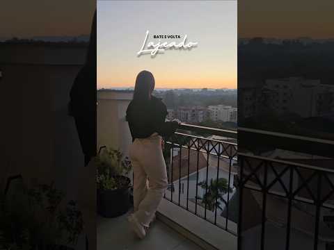 BATE E VOLTA EM LAJEADO 💖