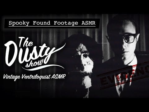 Vintage ASMR Ventriloquist (Horror) | 'The Dusty Show'