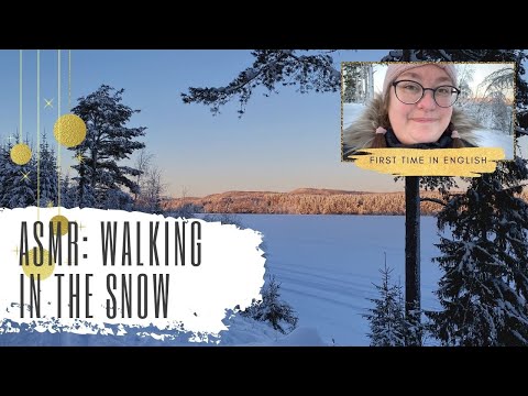 ASMR - first time in english: Walking in the snow